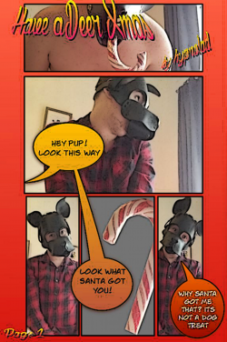 hypnolad: Have A Deer Xmas What a shock.. a present on xmas day… but it is candy for our pup… i wonder… what will it make him do? Thanks to @spacepupsilver for posing for the comic!  Merry XMAS all!!! did you enjoy it? 