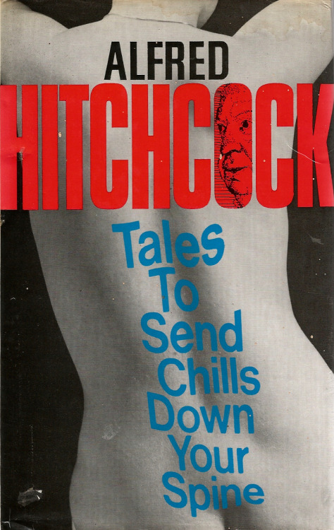 Alfred HItchcock’s Tales to Send Chills Down Your Spine, edited by Eleanor Sullivan (Davis Publications, 1979). From Sue Ryder in Hockley, Nottingham.