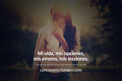 lopensaste:  Mi vida, mis opciones, mis errores…