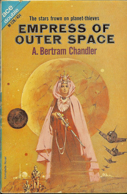 The Empress of Outer Space by A. Bertram Chandler, 1967.  Cover