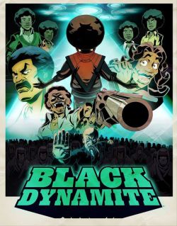 leseanthomas:  Black Dynamite: The Animated Series S1 episodic