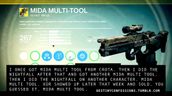 destinyconfessions:  “I once got MIDA Multi Tool from Crota.