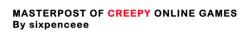 chakrabot:  sixpenceee:  The following games include suspense,