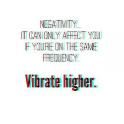 teachernsession:  Vibrate higher. #lawofattraction