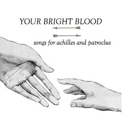  lknopes: your bright blood: songs for the best of the greeks,