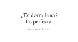 ¿Es dormilona? Es perfecta. - Escape al vacío en We Heart It.