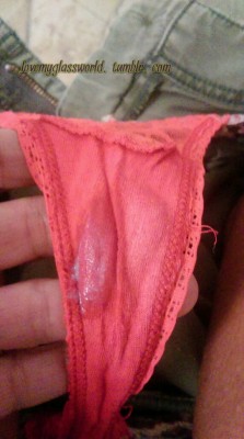 lovemyglassworld:  Nice these wet panties have been hugging my dripping pussy all day. To order email me barbieworldejz@yahoo com