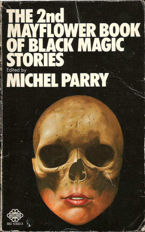 The 2nd Mayflower Book of Black Magic Stories edited by Michel Parry (Mayflower Books, 1974). From a car boot sale in Nottingham.  ‘Step by step they dragged him, violently resisting, and now out of the door there came a swarm of large fat flies