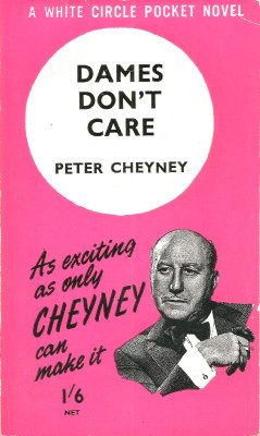 Dames Don’t Care, by Peter Cheyney. From Oxfam in Nottingham.