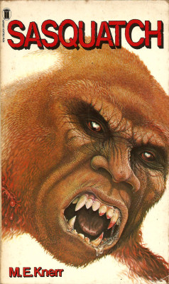 Sasquatch, by M.E.Knerr (NEL, 1978).From a charity shop in Nottingham.