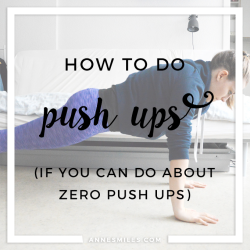 annesmiless:    HOW TO DO PUSH UPS (IF YOU CAN DO ABOUT 0 PUSH