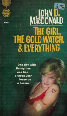 The Girl, The Gold Watch, And Everything, by John D. MacDonald