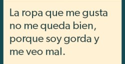 me-detesto:  Por que siempre seré una obesa , por que la sociedad