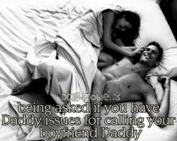 ddlg-problems:  DDlg Problem #25: Being asked if you have Daddy issues for calling your boyfriend Daddy  Some people just can&rsquo;t understand&hellip;