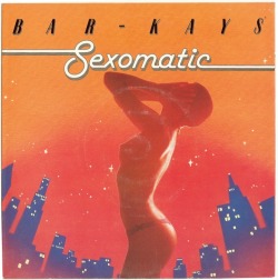 vinyloid:  Bar-Kays - Sexomatic 