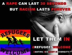 So don’t be racist, open your legs to refugees.