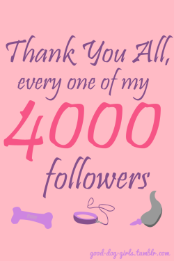 Thank you all, every one of my 4,000 followers!We just hit 4k