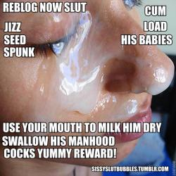 sissyslutbubbles:  BE A SISSY CUM RECEPTACLE…YOU KNOW YOU WANT