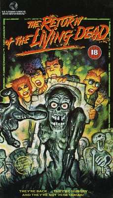 terrorterrorifico:  The Return of the Living Dead