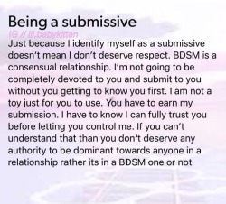 lynxkitten:  This is so important. I am a submissive but I am