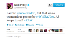 Mick Foley Approves! AJ that promo was amazing!!!!!
