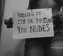 jesseb2194:  Yes  Send me nudes!!! Please?