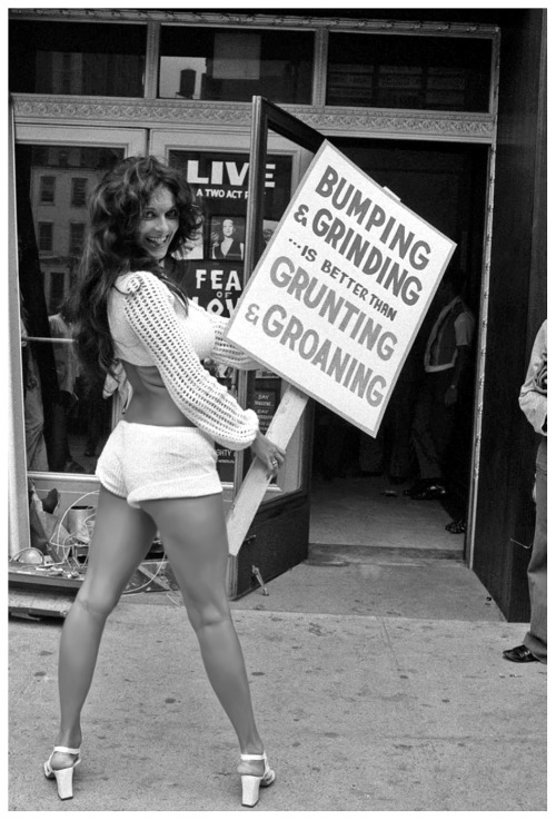 burleskateer: BUMPING & GRINDING  is better than  GRUNTING & GROANING Vintage 70′s-era press photo shows dancer Ronnie Bell protesting in front of NYC’s ‘Mayfair Theatre’.. A 2-act play entitled “Fear Of Love” was being presented,