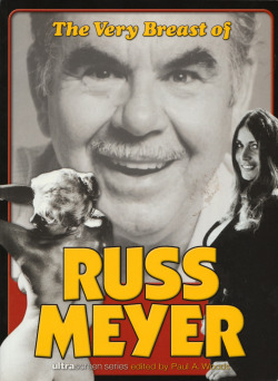 The Very Breast of Russ Meyer, edited by Paul A. Woods (Plexus