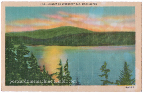 postcardtimemachine:  Sunset on Discovery Bay, Washington   Home
