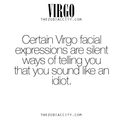 lustshewrote:  zodiaccity:  Zodiac Virgo Facts. For tons more