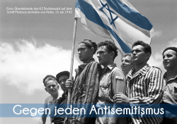  Gegen jeden Antisemitismus Foto: Überlebende des KZ Buchenwald