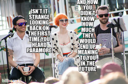 istillloveparamore:  fuckyeahhayleywilliams:  AND HOW YOU HAD