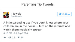 wwinterweb:  Parenting Tip Tweets (see 10 more) 