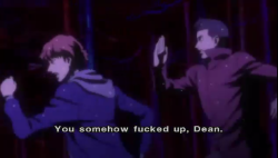 k-vichan:  Actual line from the Supernatural anime.  The anime