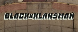 fieldcinema:   BlacKkKlansman, 2018  Dir. Spike Lee  