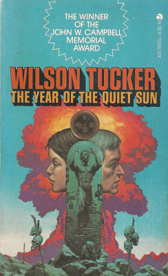 The Year of the Quiet Sun by Wilson Tucker, cover by Whelan,