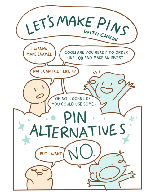 chicinlicin:  Time to make some pins that aren’t enamel! :D