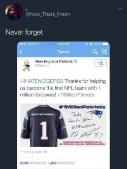 bootymane-:  whyyoustabbedme:   This IS real  http://www.independent.co.uk/sport/us-sport/national-football-league/new-england-patriots-apologise-after-posting-tweet-with-racial-slur-on-the-back-of-a-shirt-to-9860271.html