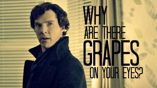 a-spontaneity-of-owls:  I have officially contributed to the insanity. Post-Reichenbach anyone?Â   Grape Eyes Week: Day 2