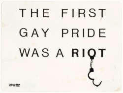 mindthefilth:  Image reads: “The first gay pride was a