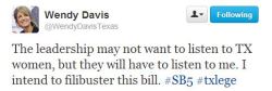 kileyrae:  Senator Wendy Davis will be filibustering SB5, a bill