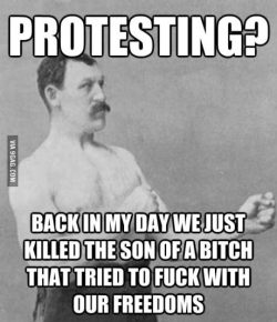 ragecomics4you:  Overly manly man on protestinghttp://ragecomics4you.tumblr.com
