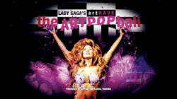ilivefortheapplause:  Lady Gaga’s ArtRAVE: The ARTPOP Ball.