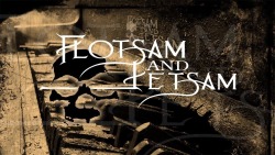 metalalliance:  FLOTSAM AND JETSAM