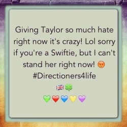 HATE TAYLOR RIGHT NOW! Sorry. #onedirection #1d #grammys #taylorswift