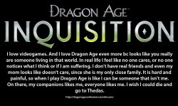 dragonageconfessions:  Confession:   I love videogames. And