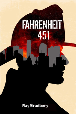 wordsnquotes:  BOOK OF THE DAY: Fahrenheit 451 by Ray Bradbury 