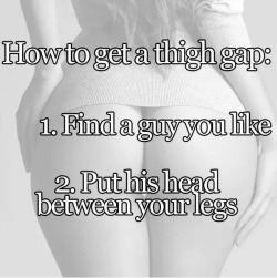 billyguitar77:  yesiamhisgoddess:  The best way to get thigh