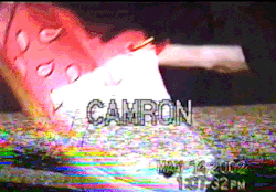 louieisdead:Cam’rom VHS Edit