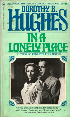 everythingsecondhand: In A Lonely Place, by Dorothy B. Hughes